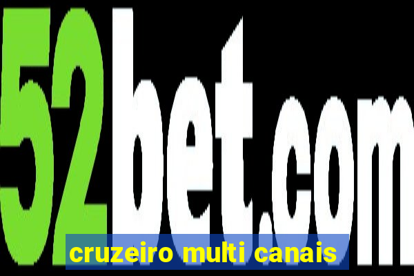 cruzeiro multi canais